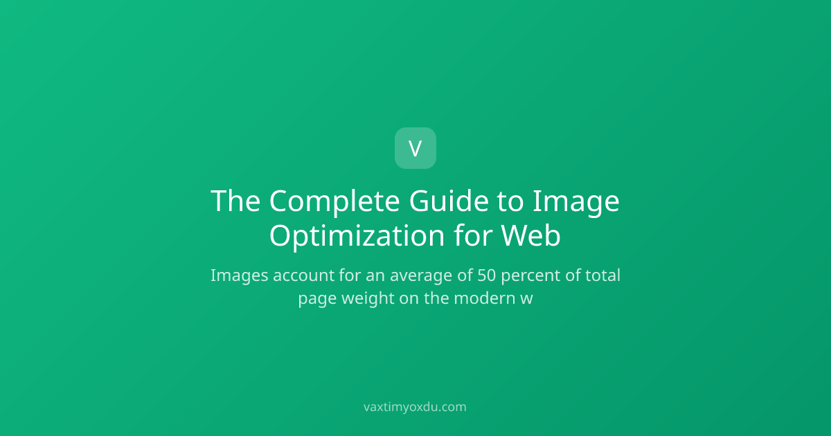 Image Optimization for Web: Complete Guide
