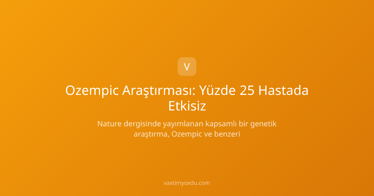 Ozempic Araştırması: Yüzde 25 Hastada Etkisiz