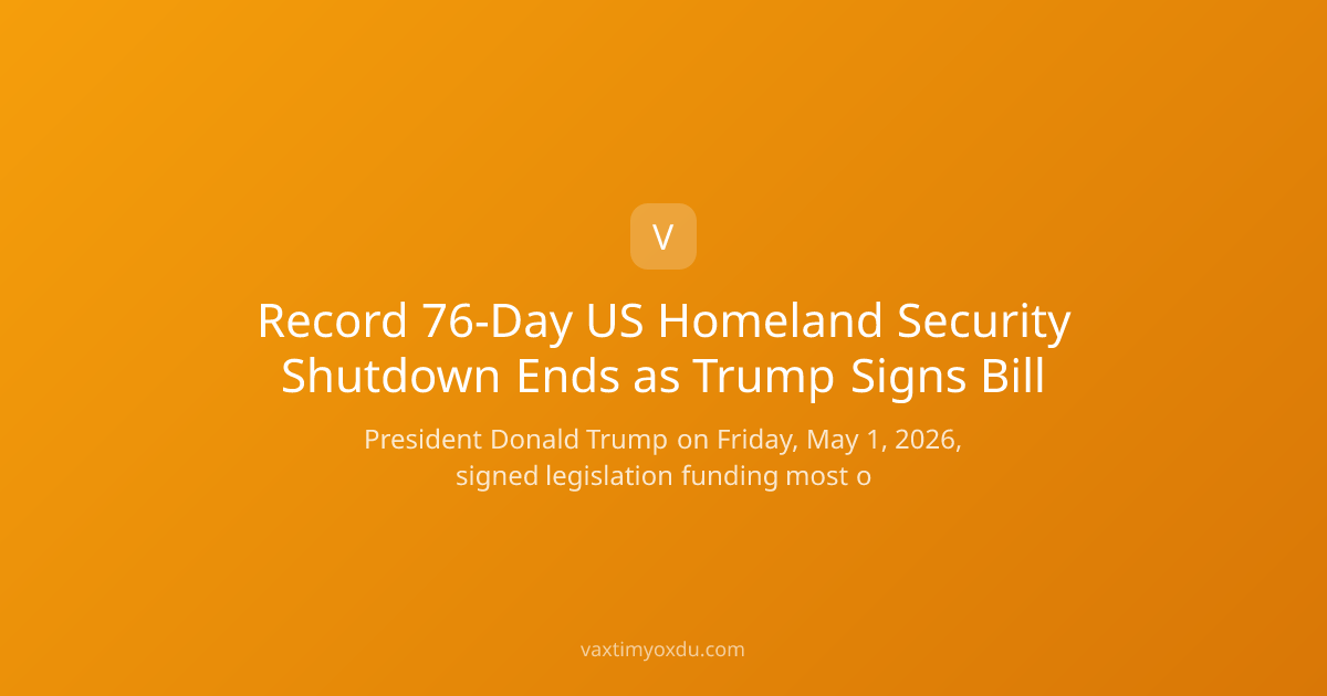 Record 76-Day US Homeland Security Shutdown Ends as Trump Signs Bill